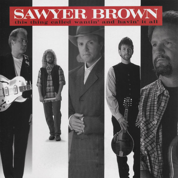Sawyer Brown - This Thing Called Wantin' And Havin' It All - Curb Records, Curb Records - D2-77785, CURBD-77785 - CD, Album 1971761396