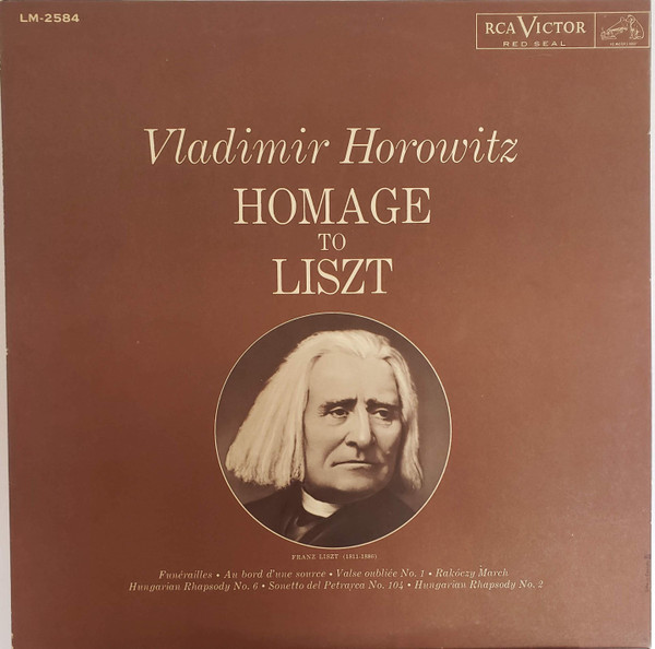 Vladimir Horowitz, Franz Liszt - Homage To Liszt - RCA Victor Red Seal - LM-2584 - LP 1964055644