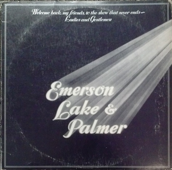 Emerson, Lake & Palmer - Welcome Back My Friends To The Show That Never Ends ~ Ladies And Gentlemen (3xLP, Album, PRC)