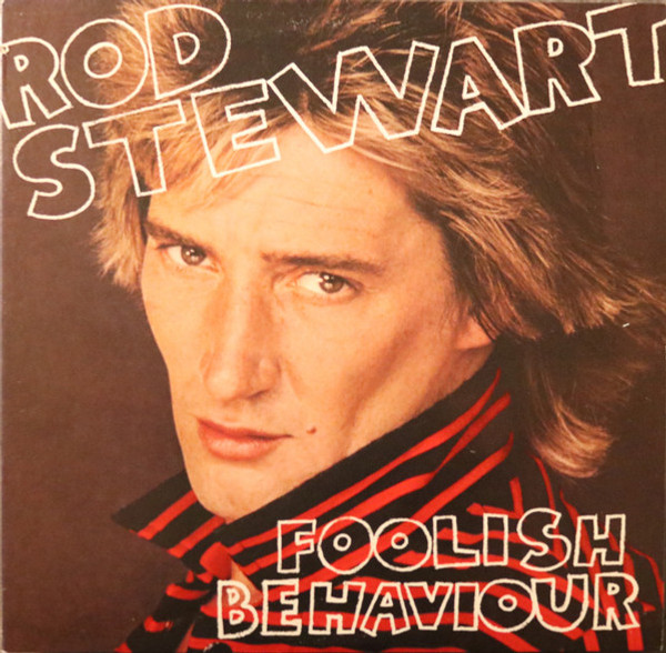 Rod Stewart - Foolish Behaviour (LP, Album, Los)