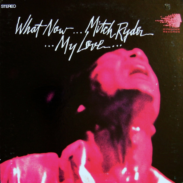 Mitch Ryder - What Now My Love (LP, Album, Ind)