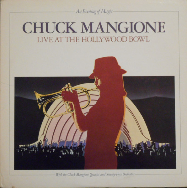 Chuck Mangione - Live At The Hollywood Bowl (An Evening Of Magic) (2xLP, Album, Club, Gat)