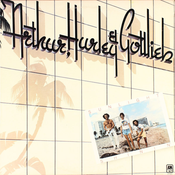 Arthur, Hurley & Gottlieb - Sunlight Shinin' (LP)