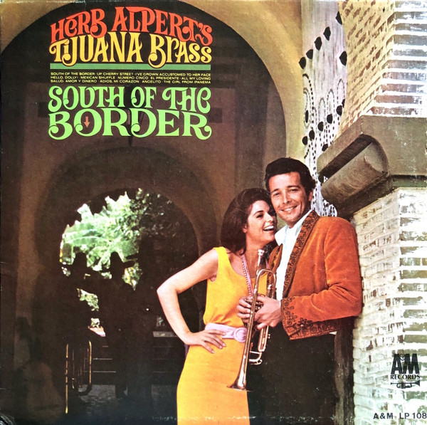 Herb Alpert's Tijuana Brass* - South Of The Border (LP, Album, Mono)