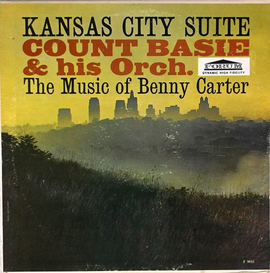 Count Basie & His Orchestra* - Kansas City Suite - The Music Of Benny Carter (LP, Album, Mono)