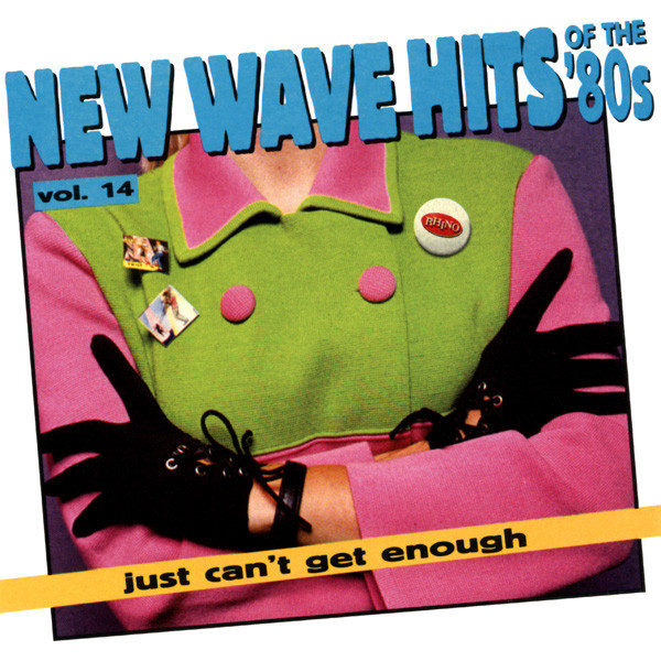 Various - Just Can't Get Enough: New Wave Hits Of The '80s, Vol. 14 (CD, Comp, RM)