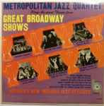 Metropolitan Jazz Quartet - Plays The Great Themes From Great Broadway Shows (LP, Album)