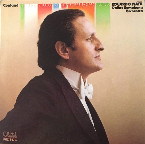 Copland*, Eduardo Mata, Dallas Symphony Orchestra - El Salón México - Rodeo - Appalachian Spring (LP, Ind)