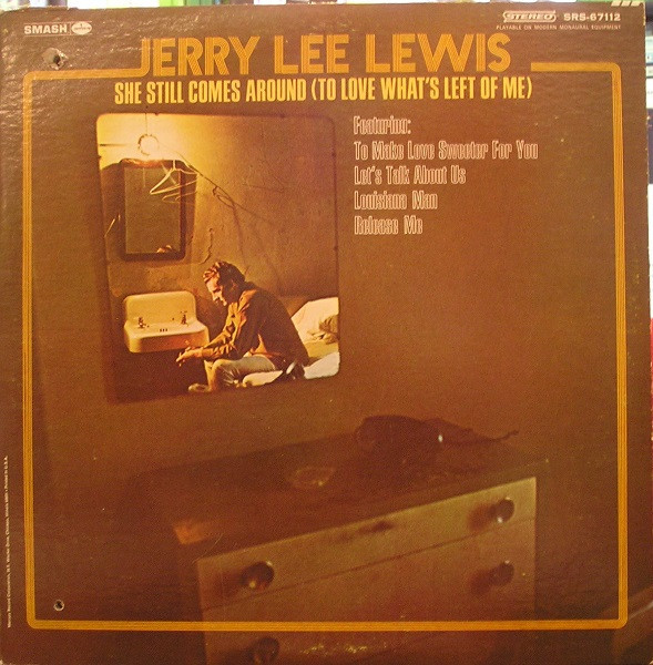 Jerry Lee Lewis - She Still Comes Around (To Love What's Left Of Me) (LP, Album)