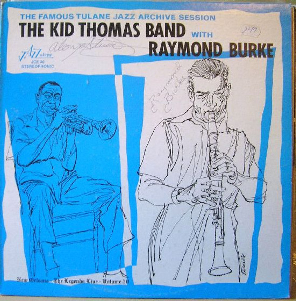 The Kid Thomas Band With Raymond Burke - The Famous Tulane Jazz Archive Session (LP, Album)