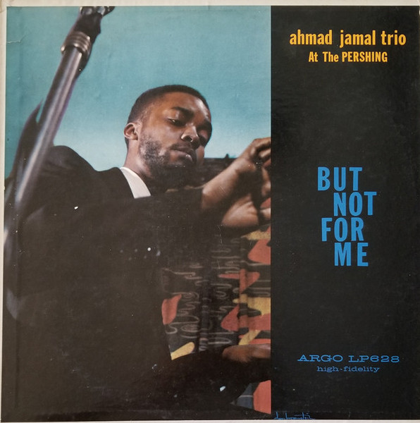 Ahmad Jamal Trio - Ahmad Jamal At The Pershing (LP, Album, Mono, Bla)