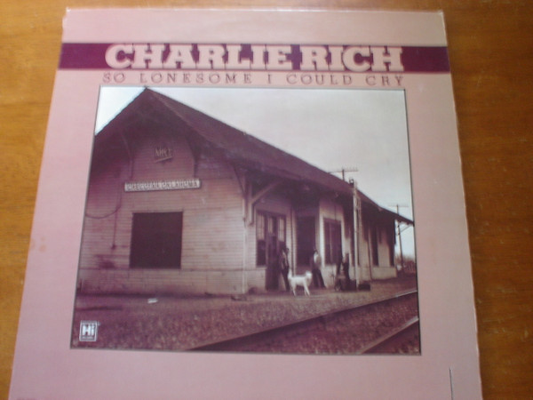 Charlie Rich - So Lonesome I Could Cry (LP)