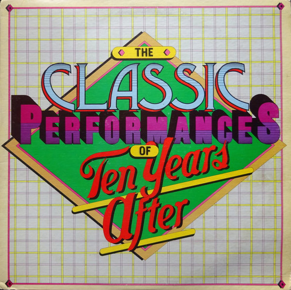 Ten Years After - The Classic Performances Of Ten Years After (LP, Comp, RE, Pit)