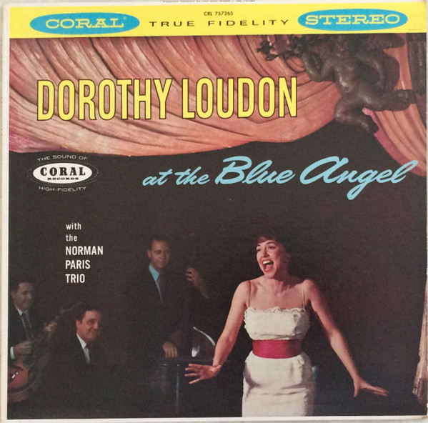 Dorothy Loudon With The Norman Paris Trio - Dorothy Loudon At The Blue Angel (LP, Album)