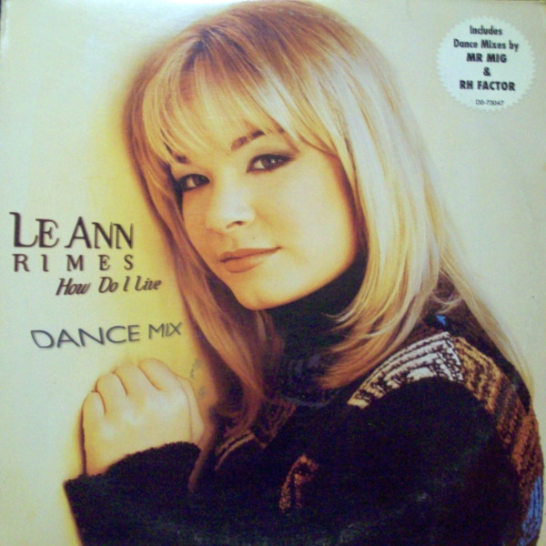 LeAnn Rimes - How Do I Live (Dance Mix) (12")