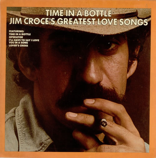 Jim Croce - Time In A Bottle - Jim Croce's Greatest Love Songs (LP, Comp, RE)