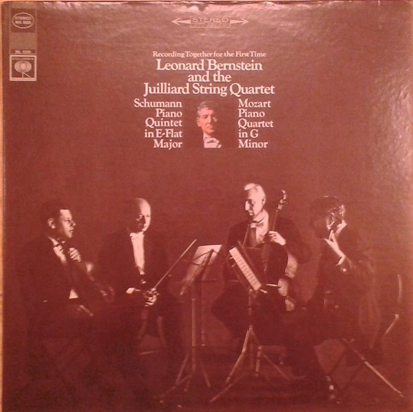 Leonard Bernstein and the Juilliard String Quartet - Schumann Piano Quintet In E-Flat Major / Mozart Piano Quartet In G Minor (LP, Album)