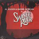 Al Jolson & Dennis Morgan (4) - Swanee River (LP)