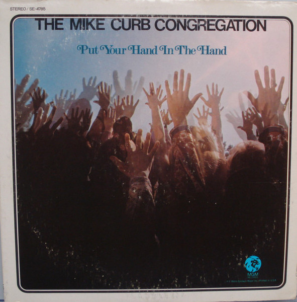 The Mike Curb Congregation* - Put Your Hand In The Hand (LP, Album)