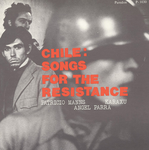 Patricio Manns, Karaxu, Angel Parra - Chile: Songs For The Resistance (LP, Comp)