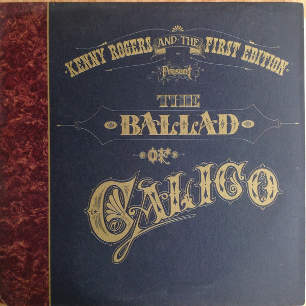Kenny Rogers And The First Edition* - The Ballad Of Calico (2xLP, Album, Pit)