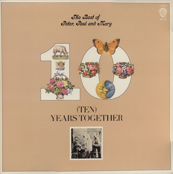 Peter, Paul And Mary* - The Best Of Peter, Paul And Mary (Ten) Years Together (LP, Comp, RE, Jac)