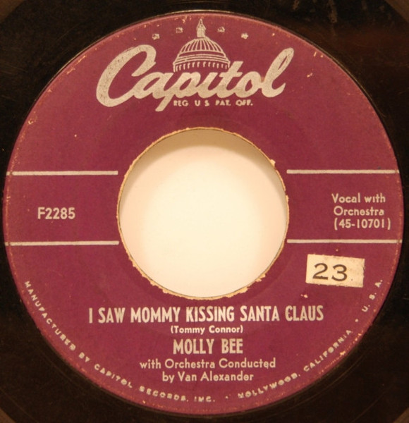 Molly Bee With Van Alexander And His Orchestra - I Saw Mommy Kissing Santa Claus / Willy Claus (Little Son Of Santa Claus) (7", Single)