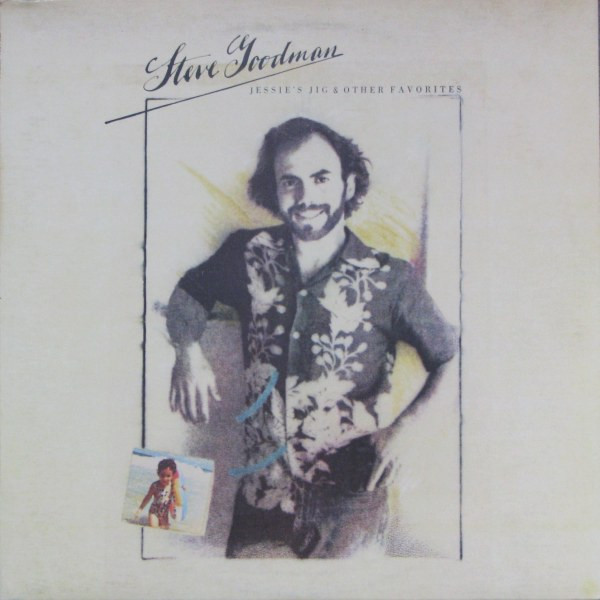 Steve Goodman - Jessie's Jig & Other Favorites (LP, Album)