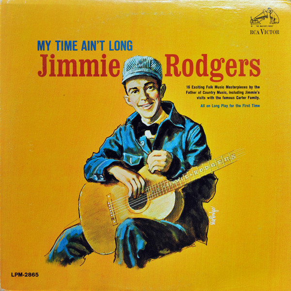 Jimmie Rodgers - My Time Ain't Long (LP, Album, Mono)