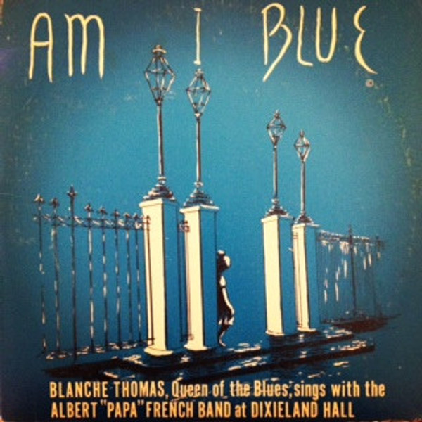 Blanche Thomas, "Papa" French And His New Orleans Jazz Band - Am I Blue (LP, Album, Mono)