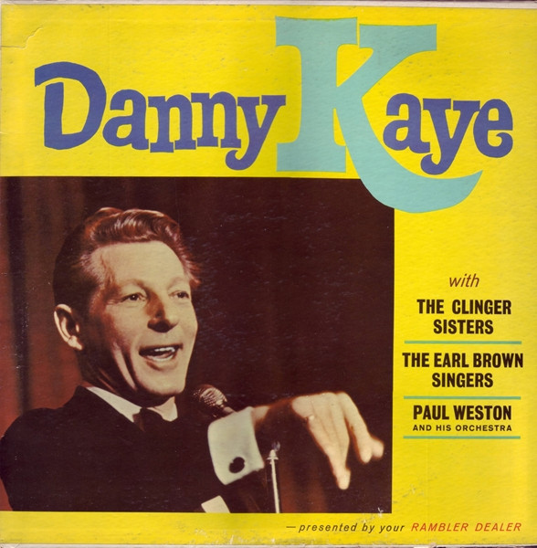 Danny Kaye (2) With The Clinger Sisters, The Earl Brown Singers, Paul Weston And His Orchestra - Danny Kaye With The Clinger Sisters, The Earl Brown Singers, Paul Weston And His Orchestra (LP)