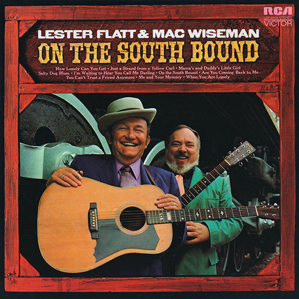 Lester Flatt & Mac Wiseman - On The South Bound (LP, Album)