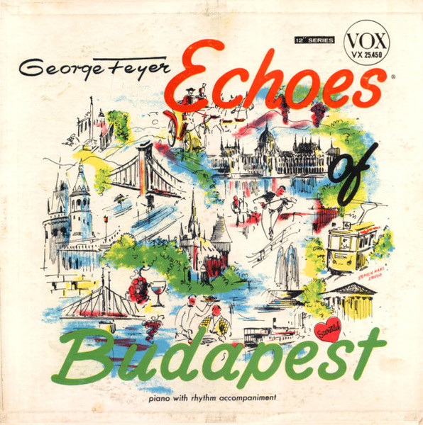 George Feyer - Echoes Of Budapest (LP, Album)