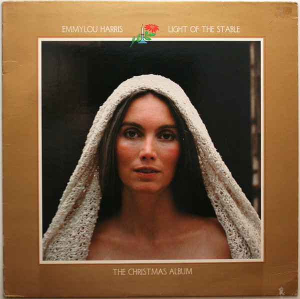 Emmylou Harris - Light Of The Stable-The Christmas Album (LP, Album, Jac)