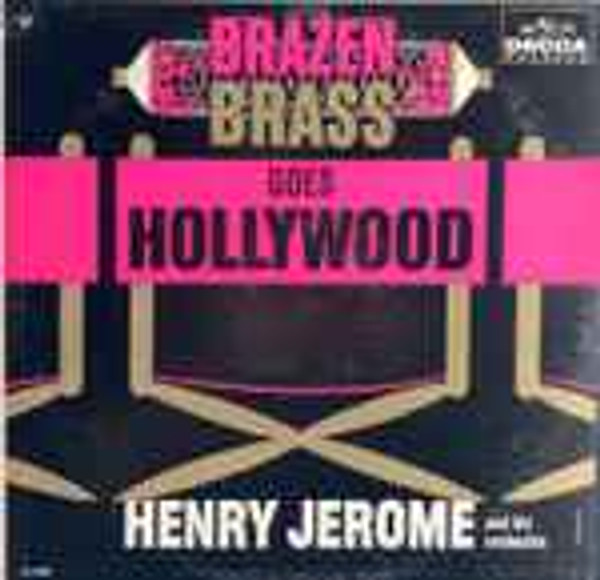 Henry Jerome And His Orchestra - Brazen Brass Goes Hollywood (LP, Album, Mono)