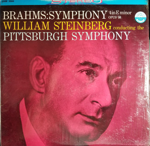 Brahms* : William Steinberg Conducting The Pittsburgh Symphony* - Symphony #4 In E Minor Opus 98 (LP, Album)