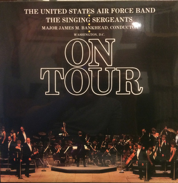 United States Air Force Band, Singing Sergeants, James M. Bankhead - On Tour - Not On Label - none - LP, Promo, RE 2161462292