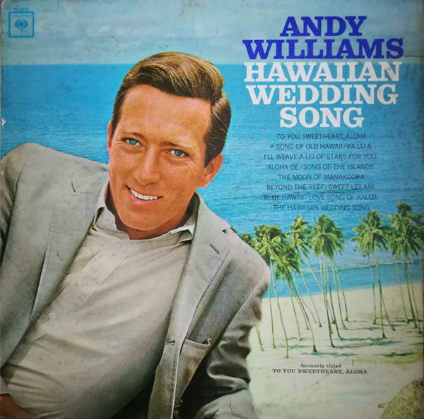 Andy Williams - Hawaiian Wedding Song - Columbia - CL 2323 - LP, Album, Mono, RE 2189226761