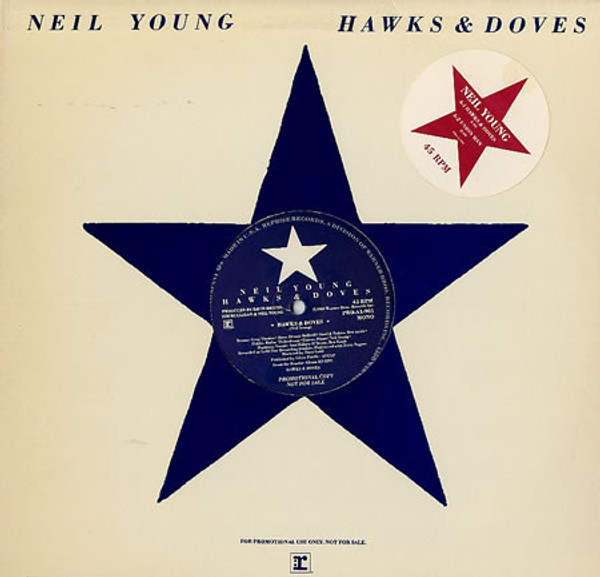 Neil Young - Hawks & Doves - Reprise Records, Reprise Records, Reprise Records, Reprise Records - PRO A 901, PRO-A-901, RPS-49555 PRO-A1-901, RPS-49 - 12", Single, Mono, Promo, Blu 2218050820