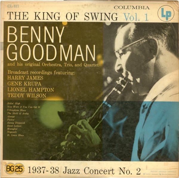 Benny Goodman - The King Of Swing Vol. 1 (1937-38 Jazz Concert No
