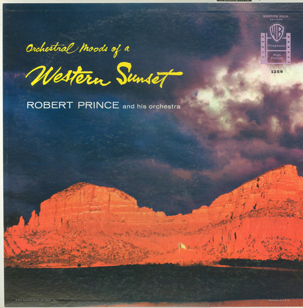 Robert Prince And His Orchestra - Orchestral Moods Of A Western Sunset - Warner Bros. Records, Warner Bros. Records - 1259, WS 1259 - LP, Album 2170319393
