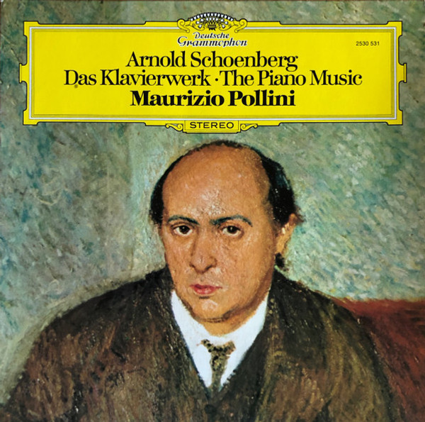 Arnold Schoenberg - Maurizio Pollini - Das Klavierwerk = The Piano Music - Deutsche Grammophon - 2530 531 - LP 2196628115