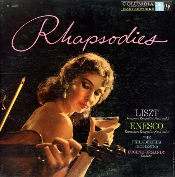 Franz Liszt / George Enescu - The Philadelphia Orchestra, Eugene Ormandy - Rhapsodies - Columbia Masterworks - ML 5299 - LP, Mono 2197028492