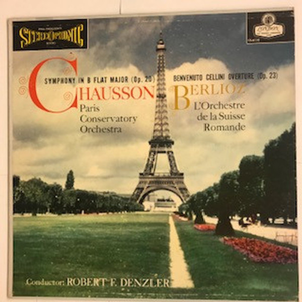 Chausson* • Berlioz* • Denzler* • The Paris Conservatoire Orchestra* - Chausson: Symphony In B Flat / Berlioz: Benvenuto Cellini Overture (LP, ffs)