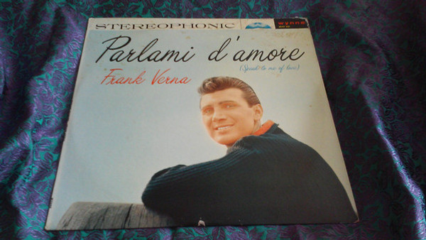 Frank Verna - Parlami D'Amore (Speak To Me Of Love) (LP, Album)