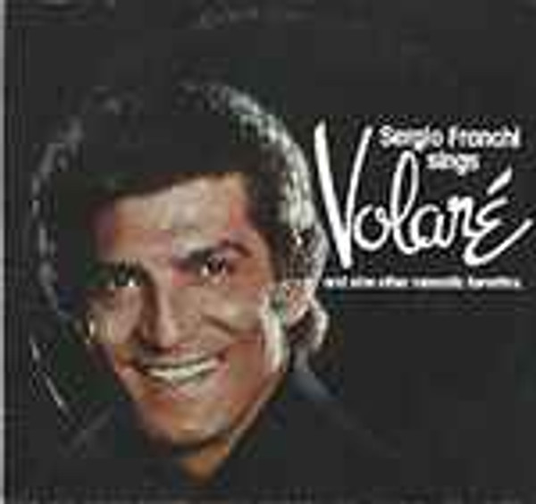 Sergio Franchi - Sergio Franchi Sings Volare and Nine Other Romantic Favorites (LP, Promo)