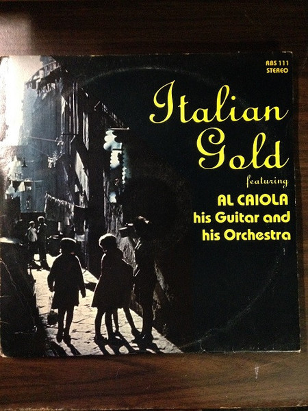 Al Caiola - Italian Gold - Bruno-Dean Enterprises - RBS 111 - 2xLP, Album 2228611648