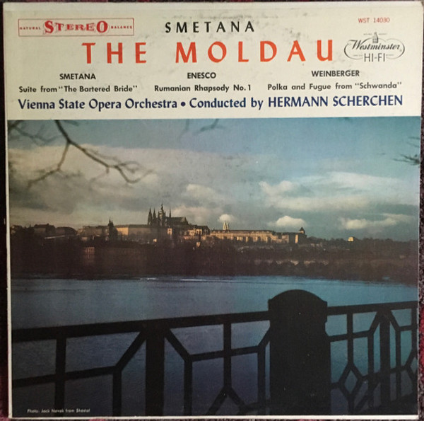 Bedřich Smetana / Jaromir Weinberger / George Enescu, Orchester Der Wiener Staatsoper Conducted By Hermann Scherchen - The Moldau - Westminster - WST 14030 - LP 2241050323