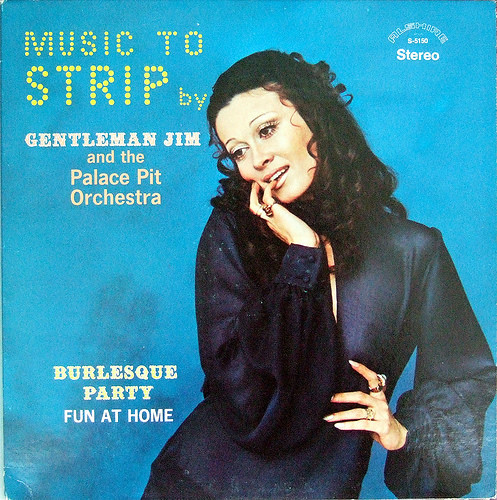 Gentleman Jim And The Palace Pit Orchestra - Music To Strip By - Alshire - S-5150 - LP, Album 2237349439