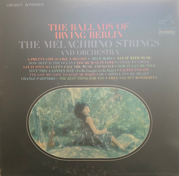 The Melachrino Strings And Orchestra - The Ballads Of Irving Berlin - RCA Victor - LSP 2817 - LP, Album 2223983182